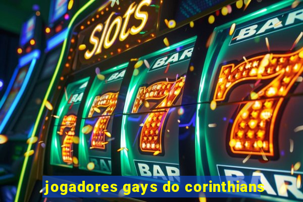 jogadores gays do corinthians